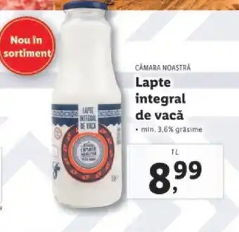 Lidl CÂMARA NOASTRĂ Lapte integral de vacǎ Ofertă