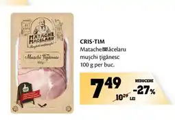 Annabella CRIS-TIM Matache Măcelaru muşchi ţigănesc 100 g per buc. Ofertă