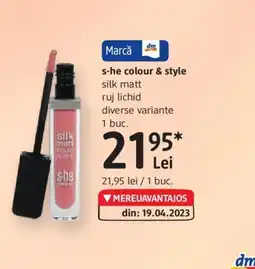 DM S-he colour & style silk matt ruj lichid Ofertă