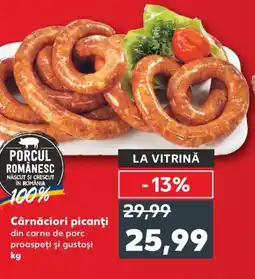 Kaufland Cârnăciori picanţi Ofertă