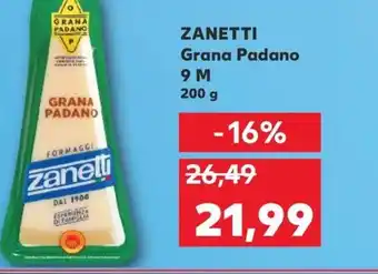 Kaufland ZANETTI Grana Padano 9 M Ofertă