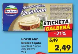 Kaufland HOCHLAND Brânză topită Ofertă