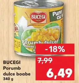 Kaufland BUCEGI Porumb dulce boabe Ofertă