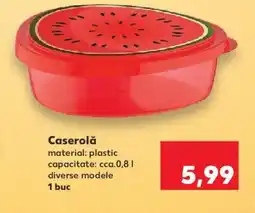Kaufland Caserolǎ Ofertă