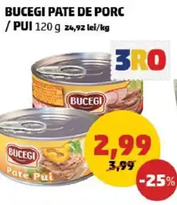 Penny BUCEGI PATE DE PORC / PUI Ofertă