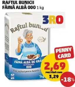 Penny RAFTUL BUNICII FĂINĂ ALBĂ 000 Ofertă