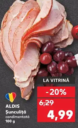 Kaufland ALDIS Şunculiță Ofertă