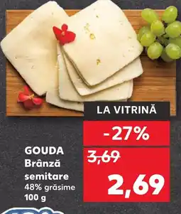 Kaufland GOUDA Brânză semitare Ofertă