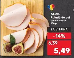 Kaufland ALDIS Ruladă de pui Ofertă