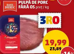 Penny PULPĂ DE PORC FĂRĂ OS Ofertă