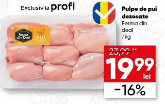 PROFI Pulpe de pui dezosate Ofertă