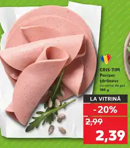 Kaufland CRIS-TIM Parizer ţărănesc Ofertă