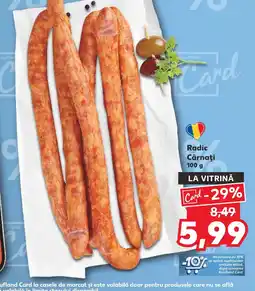 Kaufland Radic Cârnaţi 100 g Ofertă