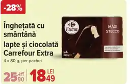 Carrefour îngheţată cu smântână lapte şi ciocolată Carrefour Extra Ofertă