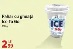 Carrefour Pahar cu gheață Ice To Go Ofertă