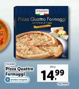 Lidl ITALIAMO Pizza Quattro Formaggi Ofertă