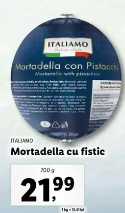 Lidl ITALIAMO Mortadella cu fistic Ofertă