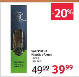 Selgros VALEPUTNA Păstrǎv afumat Ofertă