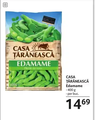 Selgros CASA ŢĂRĂNEASCĂ Edamame Ofertă