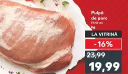 Kaufland Pulpă de porc Ofertă