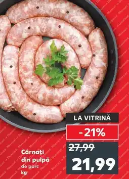 Kaufland Cârnaţi din pulpă Ofertă