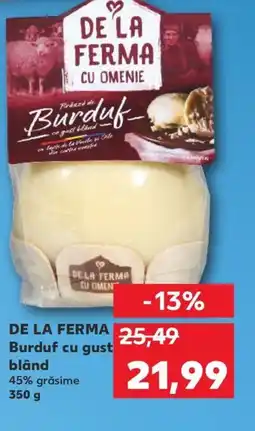 Kaufland DE LA FERMA Burduf cu gust blând Ofertă