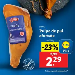 Lidl PIKOK Pulpe de pui afumate Ofertă
