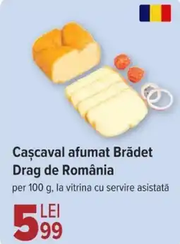 Carrefour Cascaval afumat Brădet Drag de România Ofertă