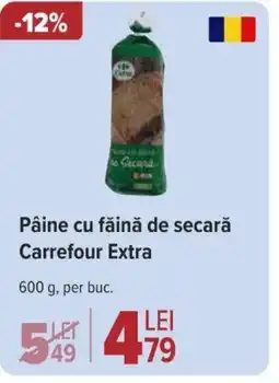 Carrefour Pâine cu făină de secarǎ Carrefour Extra Ofertă