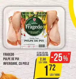 Mega Image FRAGEDO PULPE DE PUI INFERIOARE, CU PIELE Ofertă