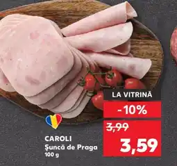 Kaufland CAROLI Şuncă de Praga Ofertă