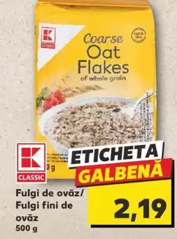 Kaufland Fulgi de ovăz/ Fulgi fini de ovăz Ofertă