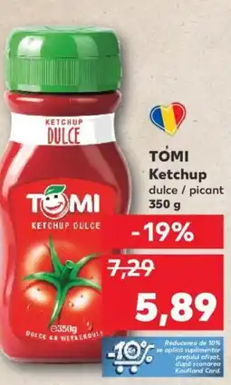 Kaufland TOMI Ketchup Ofertă