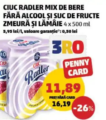 Penny CIUC RADLER MIX DE BERE FĂRĂ ALCOOL ȘI SUC DE FRUCTE ZMEURĂ ŞI LĂMÂIE Ofertă