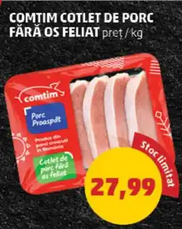 Penny COMTIM COTLET DE PORC FĂRĂ OS FELIAT Ofertă
