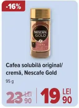 Carrefour Cafea solubilă original/ cremă, Nescafe Gold Ofertă