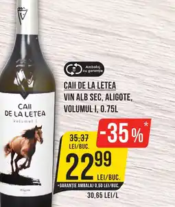 Mega Image CAII DE LA LETEA VIN ALB SEC, ALIGOTE, VOLUMUL I, 0.75L Ofertă
