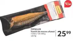 Selgros TOPSELLER Trunchi de macrou afumat Ofertă