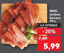 Kaufland NOEL Jambon Serrano Ofertă