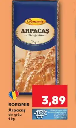 Kaufland BOROMIR Arpacaş Ofertă