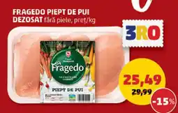 Penny FRAGEDO PIEPT DE PUI DEZOSAT Ofertă