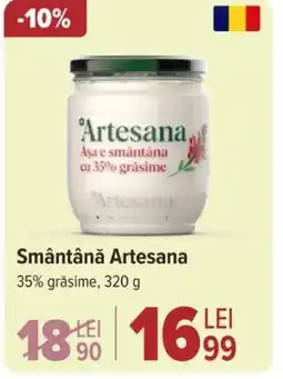 Carrefour Smântână Artesana Ofertă