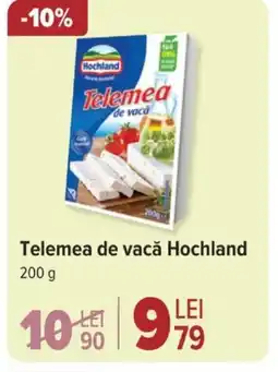 Carrefour Telemea de vacă Hochland Ofertă