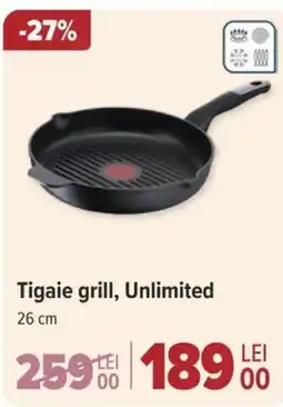 Carrefour Tigaie grill, Unlimited Ofertă