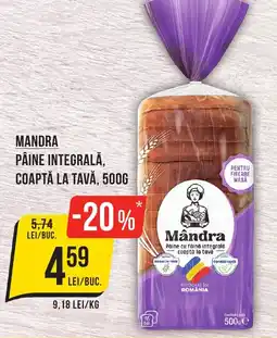 Mega Image MANDRA PÂINE INTEGRALĂ, COAPTĂ LA TAVA, 500G Ofertă
