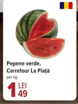 Carrefour Pepene verde, Carrefour La Piaţă Ofertă