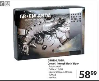 Selgros GROENLANDA Creveţi întregi Black Tiger Ofertă