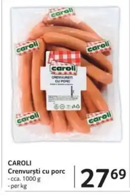 Selgros CAROLI Crenvursti cu porc Ofertă