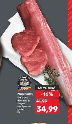 Kaufland Muşchiuleţ de porc Ofertă