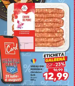 Kaufland VREAU DIN ROMÂNIA Cârnăciori Grill Ofertă
